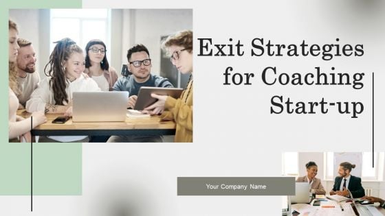 Exit Strategies For Coaching Start Up Ppt PowerPoint Presentation Complete Deck With Slides