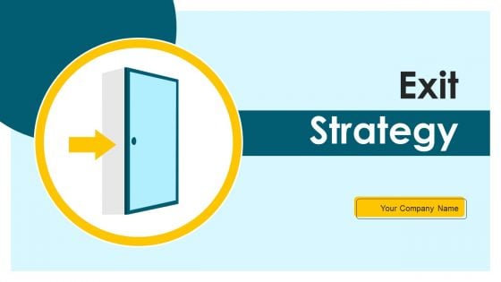 Exit Strategy Ppt PowerPoint Presentation Complete Deck With Slides