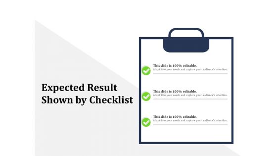 Expected Result Shown By Checklist Ppt PowerPoint Presentation Gallery Visuals PDF