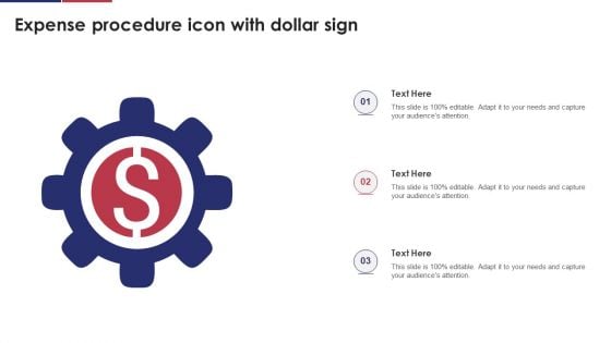 Expense Procedure Icon With Dollar Sign Ppt Layouts Master Slide PDF