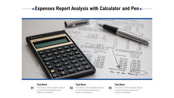 Expenses Report Analysis With Calculator And Pen Ppt PowerPoint Presentation Show Designs Download PDF