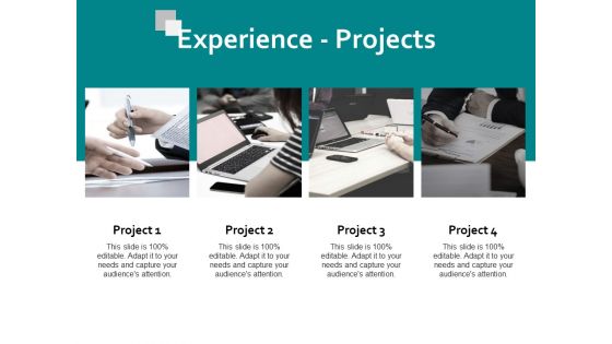 Experience Projects Ppt PowerPoint Presentation Ideas Deck