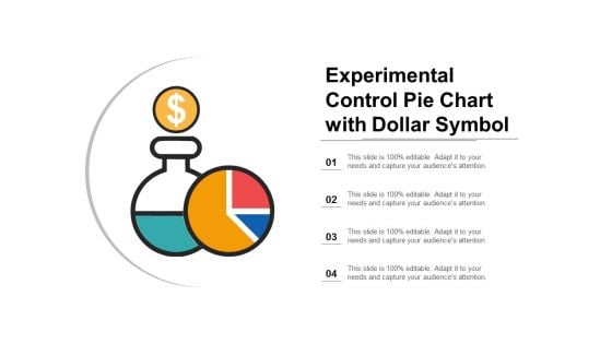 Experimental Control Pie Chart With Dollar Symbol Ppt Powerpoint Presentation Infographics Background Images