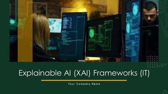 Explainable AI XAI Frameworks IT Ppt PowerPoint Presentation Complete Deck With Slides