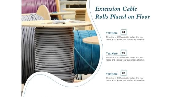 Extension Cable Rolls Placed On Floor Ppt PowerPoint Presentation Infographics Graphics Example PDF