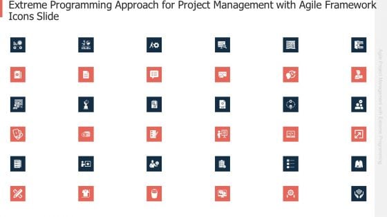 Extreme Programming Approach For Project Management With Agile Framework Icons Slide Sample PDF