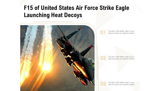 F15 Of United States Air Force Strike Eagle Launching Heat Decoys Ppt PowerPoint Presentation Gallery Graphics Tutorials PDF