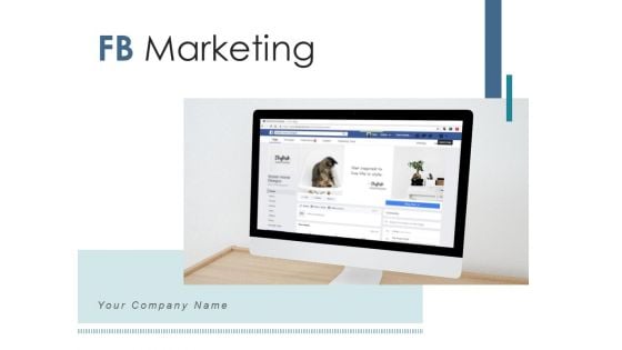 FB Marketing Customer Goals Ppt PowerPoint Presentation Complete Deck