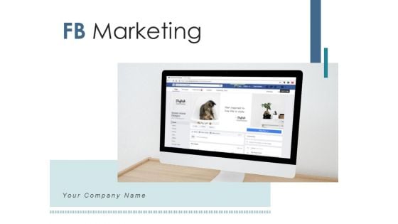 FB Marketing Customer Goals Ppt PowerPoint Presentation Complete Deck FB Marketing Customer Goals Ppt PowerPoint Presentation Complete Deck