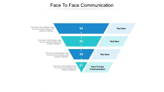 Face To Face Communication Ppt PowerPoint Presentation Layouts Example Introduction Cpb