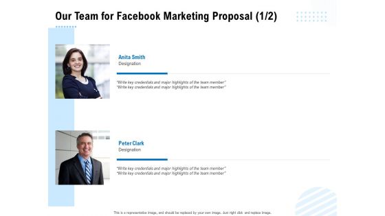 Facebook Ad Management Our Team For Facebook Marketing Proposal Designation Ppt Deck PDF