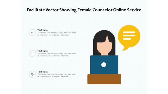 Facilitate Vector Showing Female Counselor Online Service Ppt PowerPoint Presentation File Slide Portrait PDF Facilitate Vector Showing Female Counselor Online Service Ppt PowerPoint Presentation File Slide Portrait PDF