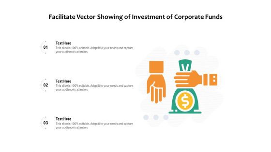 Facilitate Vector Showing Of Investment Of Corporate Funds Ppt PowerPoint Presentation Gallery Example Introduction PDF