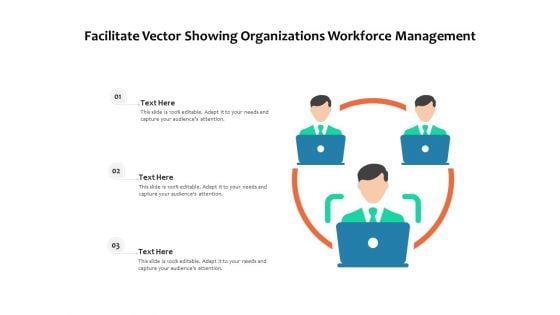 Facilitate Vector Showing Organizations Workforce Management Ppt PowerPoint Presentation Icon Ideas PDF