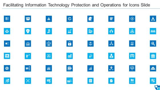 Facilitating Information Technology Protection And Operations For Icons Slide Slides PDF