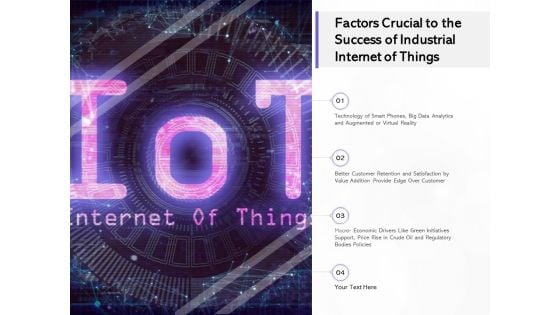 Factors Crucial To The Success Of Industrial Internet Of Things Ppt PowerPoint Presentation Ideas Guide