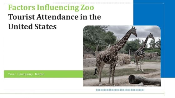 Factors Influencing Zoo Tourist Attendance In The United States Ppt PowerPoint Presentation Complete With Slides