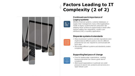 Factors Leading To IT Complexity Disparate Systems Ppt PowerPoint Presentation Summary Outfit