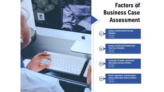 Factors Of Business Case Assessment Ppt PowerPoint Presentation Gallery Graphics PDF