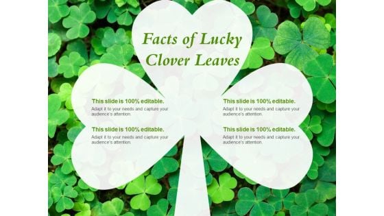 Facts Of Lucky Clover Leaves Ppt PowerPoint Presentation Infographic Template Designs