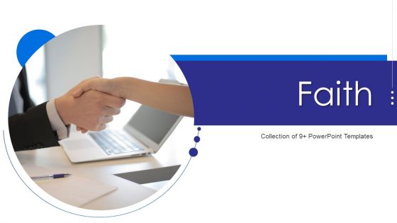 Faith Ppt PowerPoint Presentation Complete With Slides Faith Ppt PowerPoint Presentation Complete With Slides