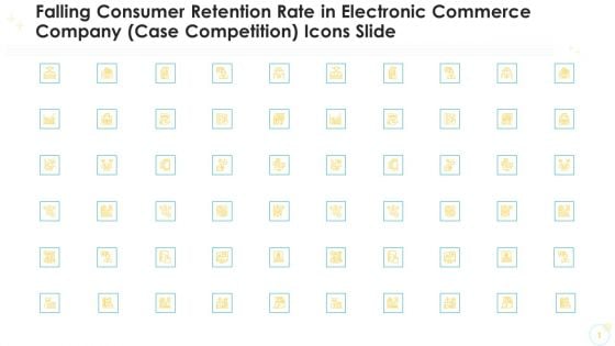 Falling Consumer Retention Rate In Electronic Commerce Company Case Competition Icons Slide Download PDF