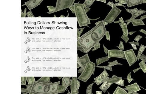 Falling Dollars Showing Ways To Manage Cashflow In Business Ppt PowerPoint Presentation Slides Example