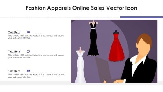 Fashion Apparels Online Sales Vector Icon Ppt PowerPoint Presentation File Design Ideas PDF