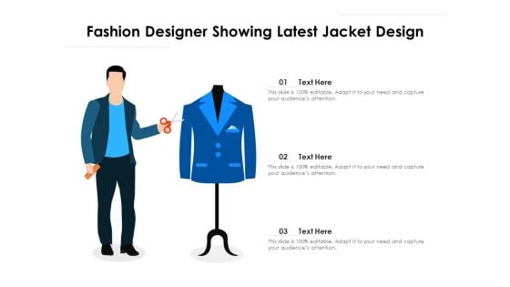 Fashion Designer Showing Latest Jacket Design Ppt PowerPoint Presentation Gallery Template PDF