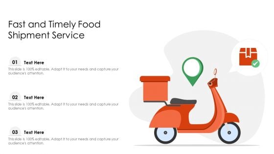 Fast And Timely Food Shipment Service Ppt PowerPoint Presentation Icon Layouts PDF