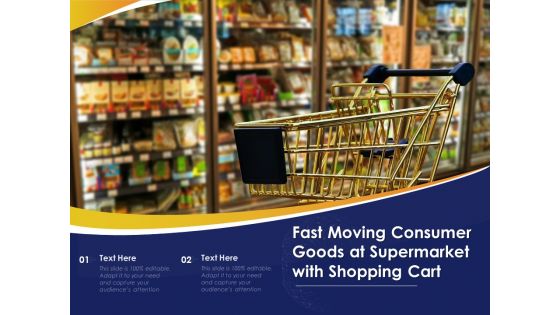 Fast Moving Consumer Goods At Supermarket With Shopping Cart Ppt PowerPoint Presentation Portfolio Graphics PDF