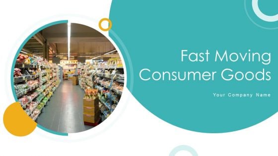 Fast Moving Consumer Goods Ppt PowerPoint Presentation Complete With Slides