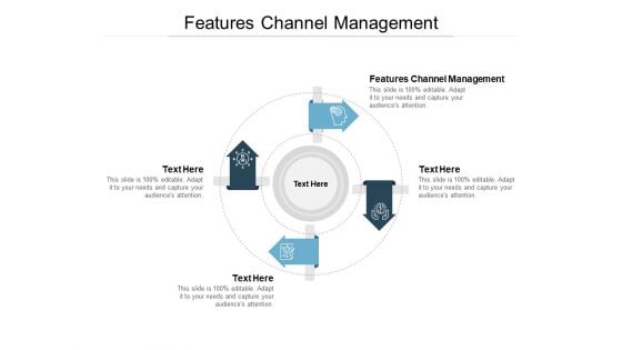 Features Channel Management Ppt PowerPoint Presentation Deck Features Channel Management Ppt PowerPoint Presentation Deck