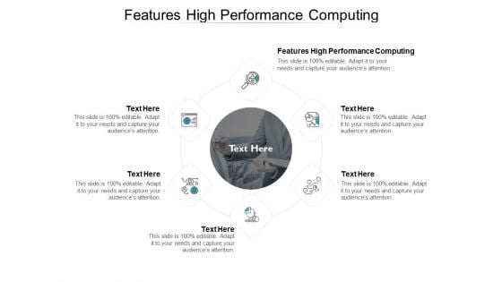 Features High Performance Computing Ppt PowerPoint Presentation Portfolio Graphics Example Cpb