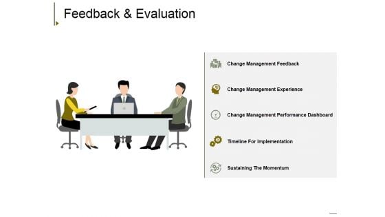 Feedback And Evaluation Ppt PowerPoint Presentation File Aids