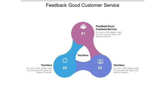 Feedback Good Customer Service Ppt PowerPoint Presentation Show Skills Cpb