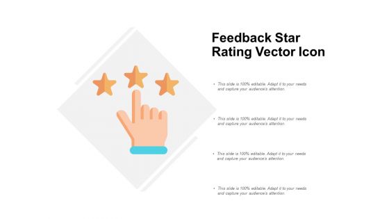 Feedback Star Rating Vector Icon Ppt PowerPoint Presentation Show Visual Aids