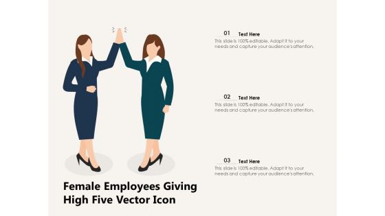 Female Employees Giving High Five Vector Icon Ppt PowerPoint Presentation Slides Shapes PDF