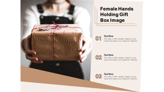 Female Hands Holding Gift Box Image Ppt PowerPoint Presentation File Brochure PDF