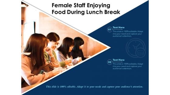Female Staff Enjoying Food During Lunch Break Ppt PowerPoint Presentation Icon Portfolio PDF