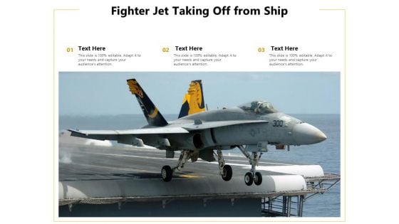 Fighter Jet Taking Off From Ship Ppt PowerPoint Presentation Layouts Mockup PDF