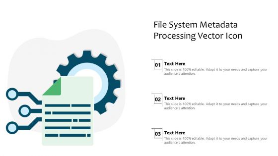 File System Metadata Processing Vector Icon Ppt Infographics Influencers PDF