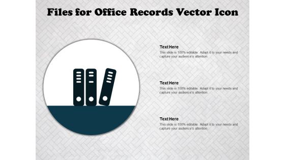 Files For Office Records Vector Icon Ppt PowerPoint Presentation Ideas Topics