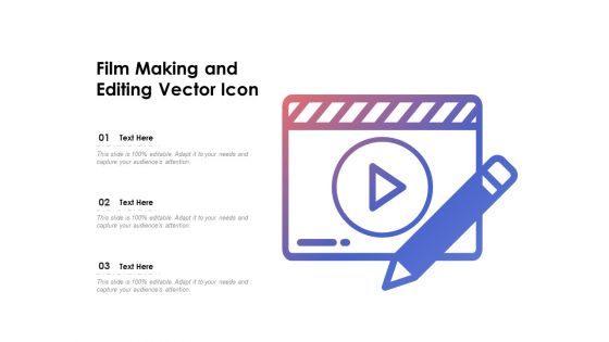 Film Making And Editing Vector Icon Ppt PowerPoint Presentation Infographics Example Topics PDF