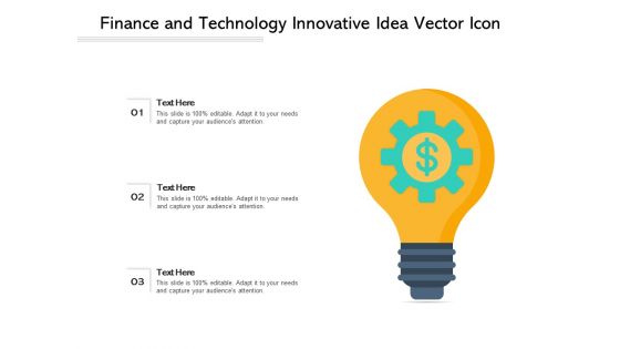 Finance And Technology Innovative Idea Vector Icon Ppt PowerPoint Presentation Gallery Example File PDF