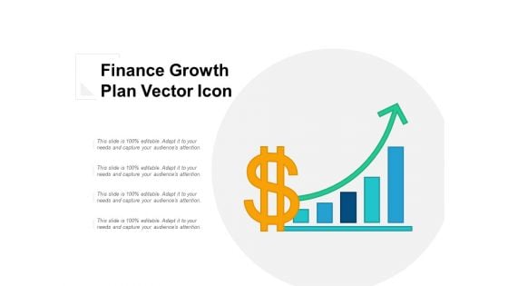 Finance Growth Plan Vector Icon Ppt PowerPoint Presentation Model Layouts