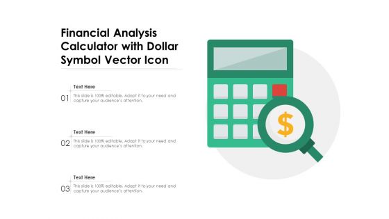 Financial Analysis Calculator With Dollar Symbol Vector Icon Ppt PowerPoint Presentation File Example Topics PDF