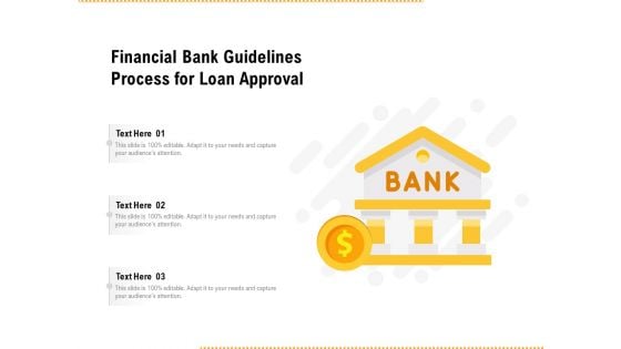 Financial Bank Guidelines Process For Loan Approval Ppt PowerPoint Presentation File Icon PDF