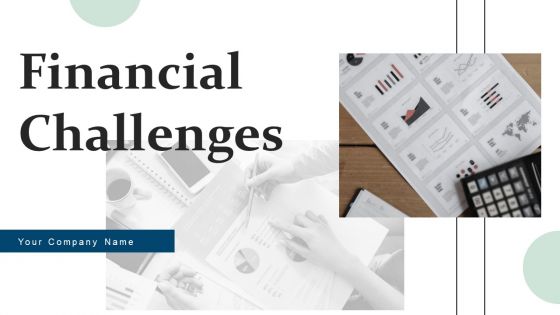 Financial Challenges Ppt PowerPoint Presentation Complete Deck