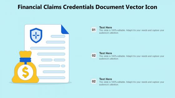 Financial Claims Credentials Document Vector Icon Ppt PowerPoint Presentation Gallery Infographic Template PDF
